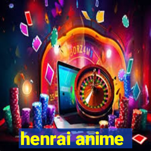 henrai anime